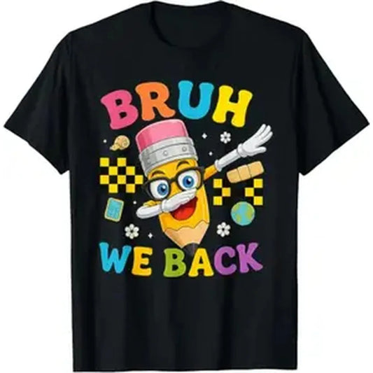 Bruh We Back Back to School Graphic Funny Teacher Student T-Shirt