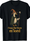 [Funny Meme T-Shirt] Funny Meme TWAS The Tism M Lord Silly Goose Graphic Kids T Shirtfashion Boutique T Shirt Casual WearPattern Print Crew Neck T Shirt Gift