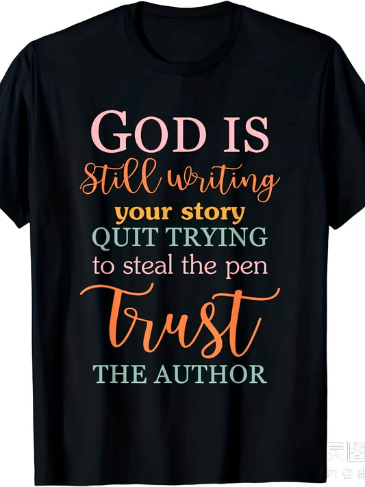 Plus Size, God Is Still Writing Your Story. Don'T Try to Steal The Pen. Unisex T-Shirt, 2026 Summer Short-Sleeve Printed T-Shirt, Plus Size Men'S Summer Clothing, Plus Size Summer Tops, Plus Size Men'S Tops And Shirts, Shipped from Local Warehouse