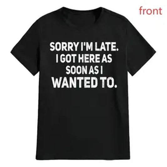 100% Cotton Loose Fit Unisex Thermal Sports Top - Short-Sleeve, High Saturation Printed Text Shirt, Customizable Sarcastic "Sorry I'm Late, I Got Here As Soon As I Wanted To" Unisex Clothes