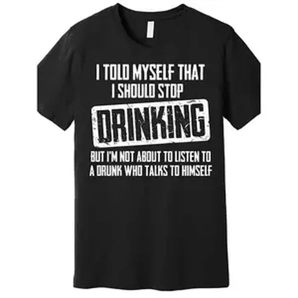 100% Cotton I Stop Drinking Funny Premium T-Shirt, Funny Men's Short Sleeve Graphic Tee, 100% Cotton Black Shirt, Golf Gift T-Shirt For Men And Women