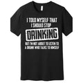 100% Cotton I Stop Drinking Funny Premium T-Shirt, Funny Men's Short Sleeve Graphic Tee, 100% Cotton Black Shirt, Golf Gift T-Shirt For Men And Women