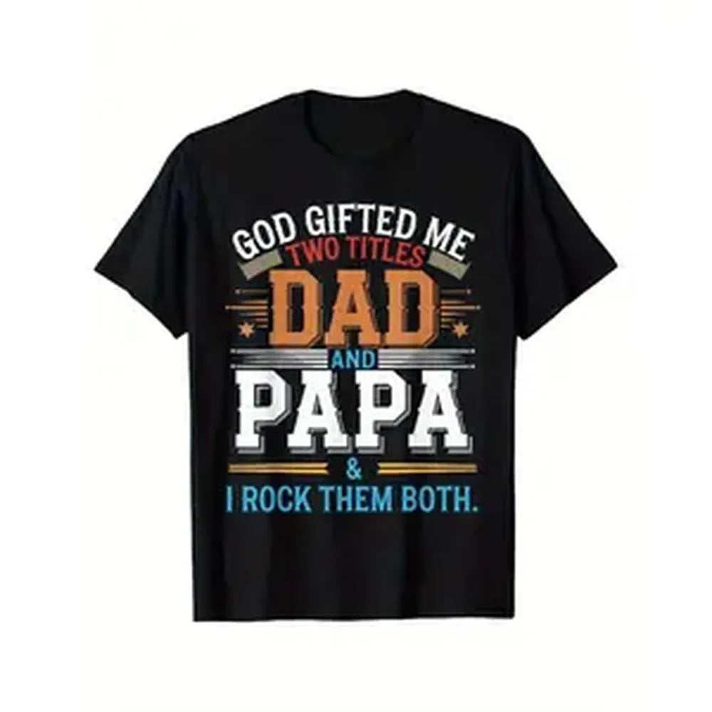 Humorous Fathers Day Present for Dad God Gifted Me Two Titles Dad and Papa Graphic T shirt Soft Breathable Casual Round Neck Short Sleeve Tee with Bold Colorful Lettering All Season Comfort Fit Shirt for Men