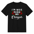 I'm Nice Pero No Chingues Funny Latina Hispanic Mom Spanish T-Shirt women's summer graphic tees good graphic tees