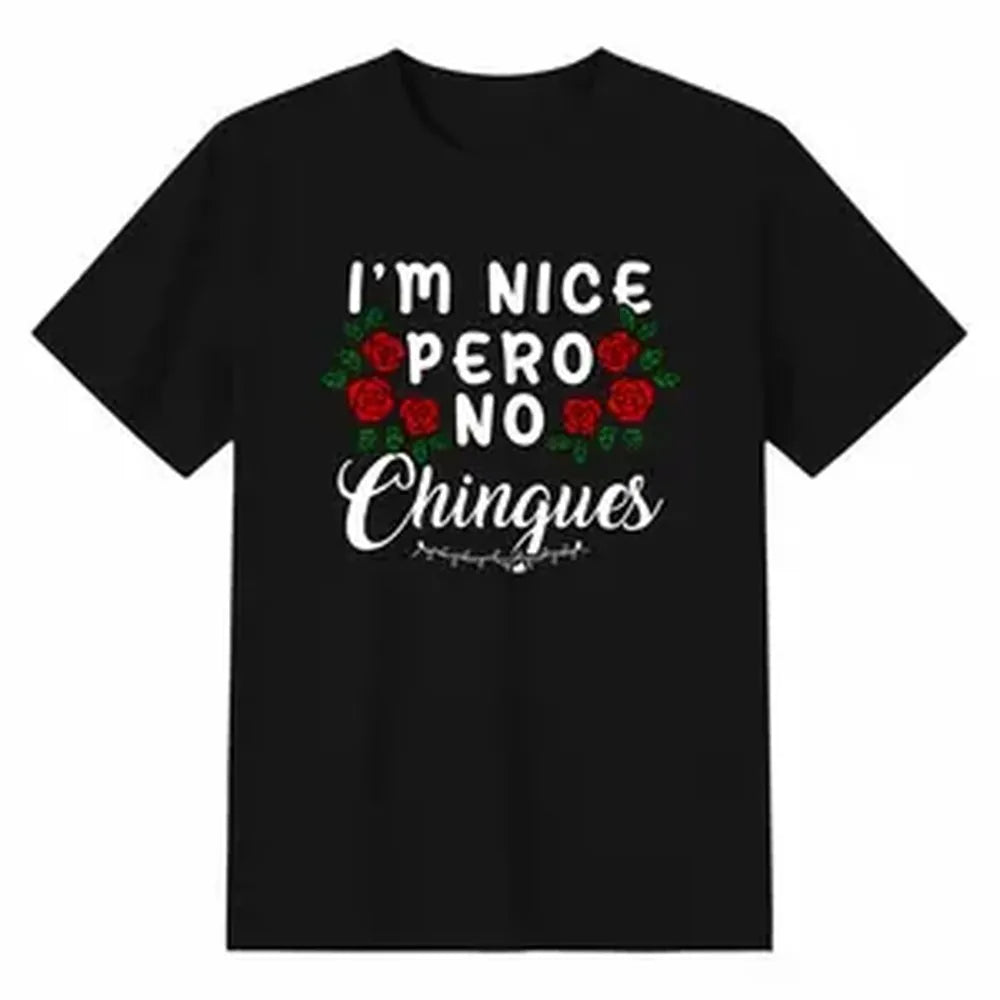 I'm Nice Pero No Chingues Funny Latina Hispanic Mom Spanish T-Shirt women's summer graphic tees good graphic tees