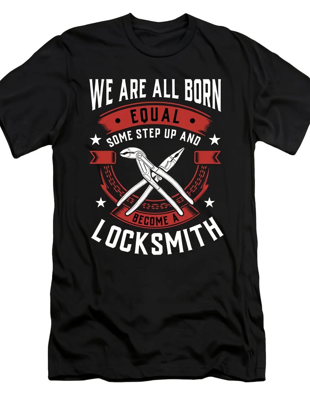 We Are All Born Equal Some Step Up And Become A Locksmith T-Shirt Retro Casual Short-Sleeved T-Shirt with a Round Neck And Printed Pattern, Suitable for Daily Commuting And Outdoor Activities, Machine Washable