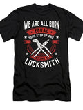 We Are All Born Equal Some Step Up And Become A Locksmith T-Shirt Retro Casual Short-Sleeved T-Shirt with a Round Neck And Printed Pattern, Suitable for Daily Commuting And Outdoor Activities, Machine Washable