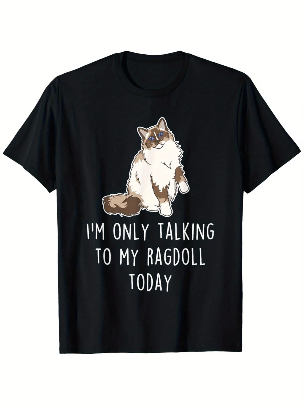 1pc, Funny Ragdoll Cat Talking T-Shirt - "I Only Talk to My Ragdoll Cat Today" Print - Soft, Breathable, Short Sleeves, Round Neck - The Perfect Gift for Pet Lovers