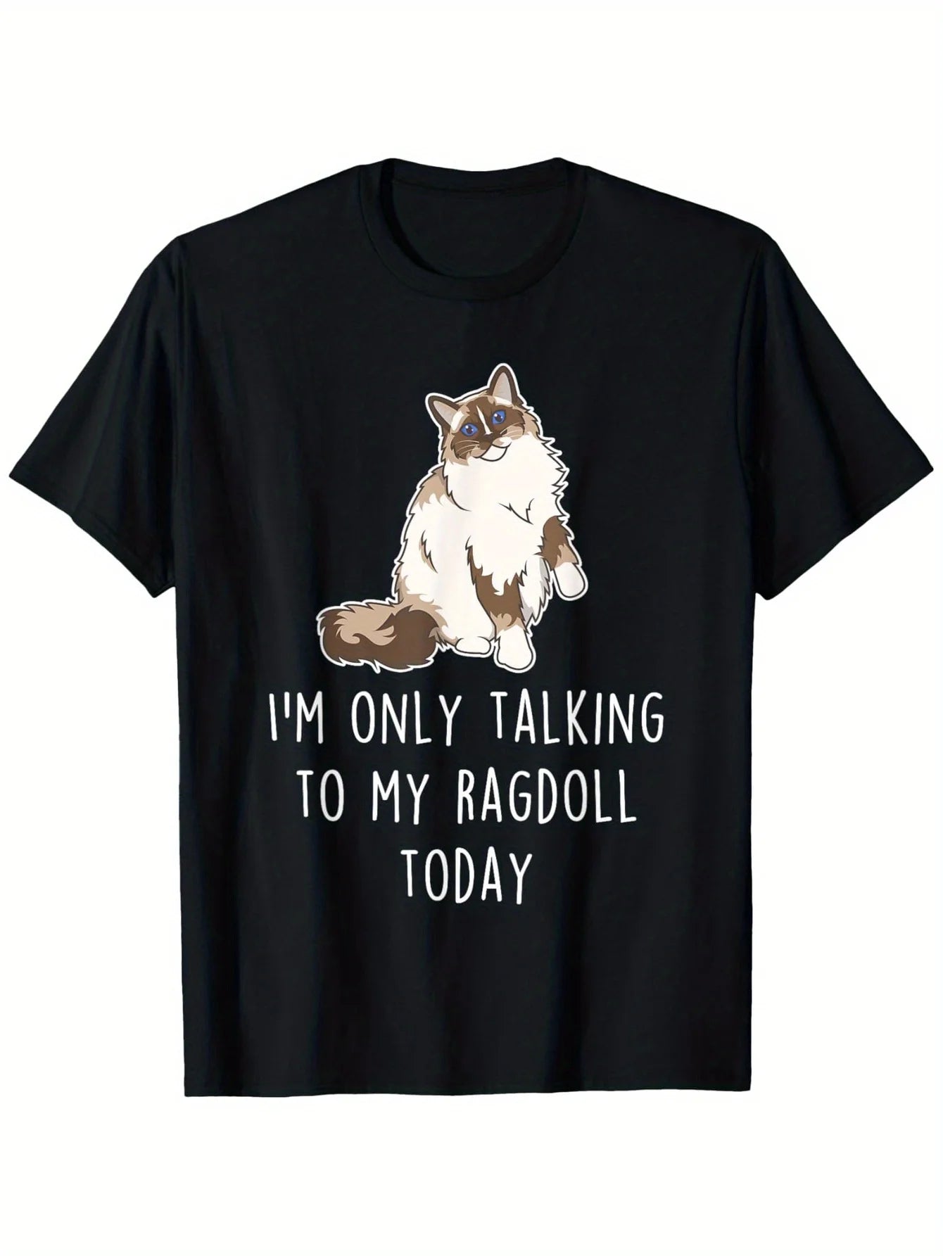 1pc, Funny Ragdoll Cat Talking T-Shirt - "I Only Talk to My Ragdoll Cat Today" Print - Soft, Breathable, Short Sleeves, Round Neck - The Perfect Gift for Pet Lovers
