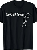 Funny Men's Black Graphic T-Shirt No Golf Today Stick Figure Slumped Head Sad Mood Bold Letter Print 100% Cotton Heavyweight Short Sleeve Casual Streetwear Tee