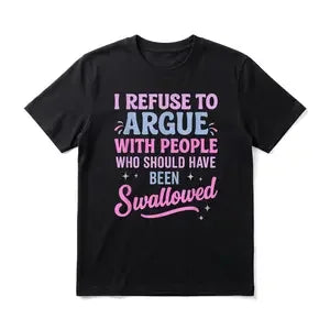 Sarcastic Quote Men's Graphic TShirt, 100% Cotton Short Sleeve Soft Top, Funny Bold Typography Design, for Daily Wear, Streetwear, Weekend, Birthday Gift, Gift for Men, Women and Friends