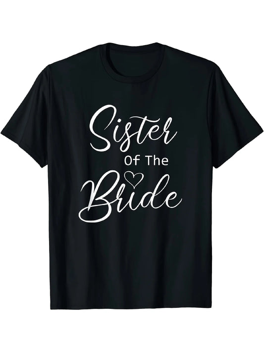 Sister of the Bride Classic Black T-Shirt - Soft Cotton, Crew Neck, Short Sleeve with Elegant White Lettering, Heart Detail - Versatile & Comfortable for All Seasons, Machine Washable, Classic  Style, Round Neck Short Sleeves, Machine Washable, Ideal