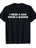 I Need a Hug from a Friend" Printed T-Shirt | Black Short-Sleeve Casual Streetwear Top, Unisex Knitted Fabric, High-Quality Print, Suitable for Holiday Occasions, Regular Length, Comfortable T-Shirt for All Seasons, Ideal for Daily Outdoor Activities