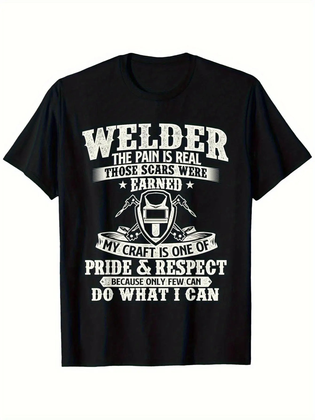 Welder: The Suffering Is Genuine, Those Marks Were Hard-Won - Welding T-Shirt, Plus Size