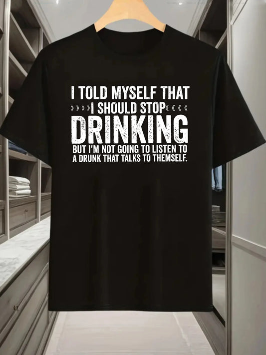 Plus Size Men'S T-Shirt with "I Told Myself I Should Stop Drinking" Print, Round Neck, Short Sleeves, Stylish And Casual, Comfortable And Breathable, Men'S Clothing T-Shirt