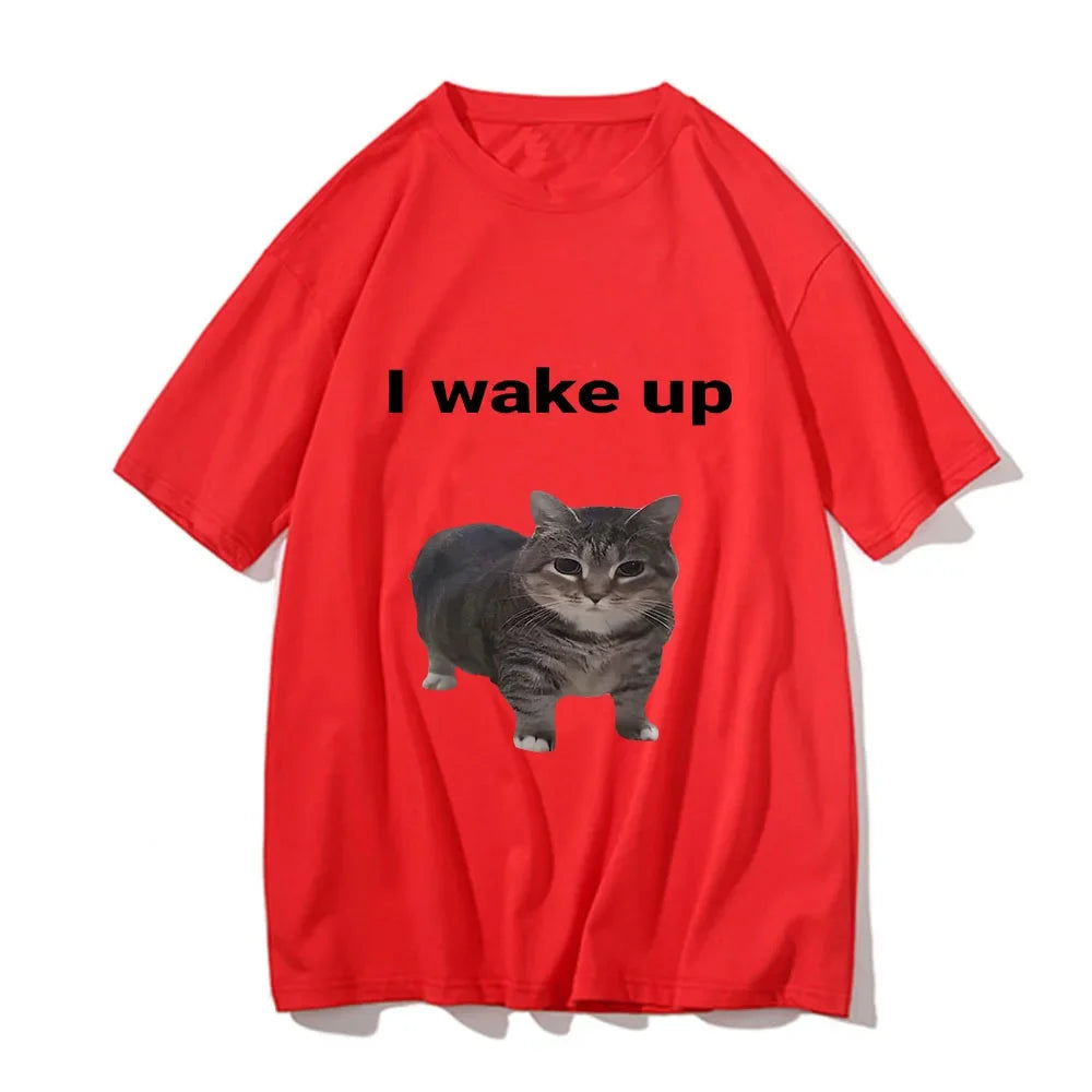 Cute Cat L Wake Up T Shirts Funny Cool Classic Men/Women Clothes Harajuku Aesthetic T-shirt Vintage Unisex Streetwear Tees