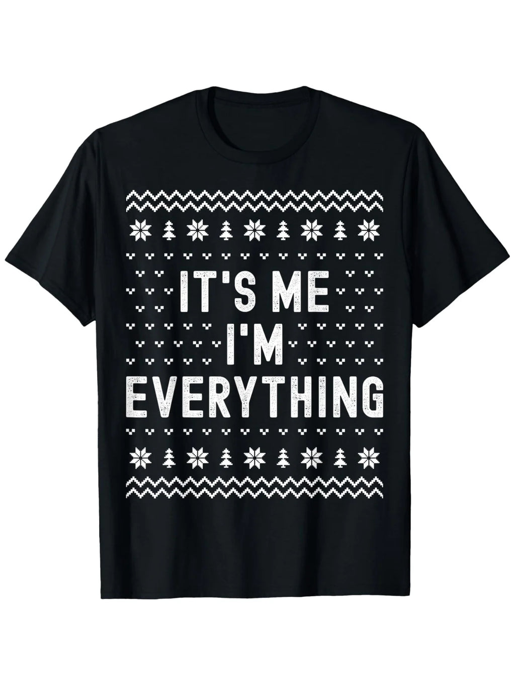 Funny Men's Black Graphic T-Shirt It's Me I'M Everything Slogan Snowflake Pine Tree Nordic Holiday Pattern Print 100% Cotton Heavyweight Short Sleeve Casual Streetwear Tee