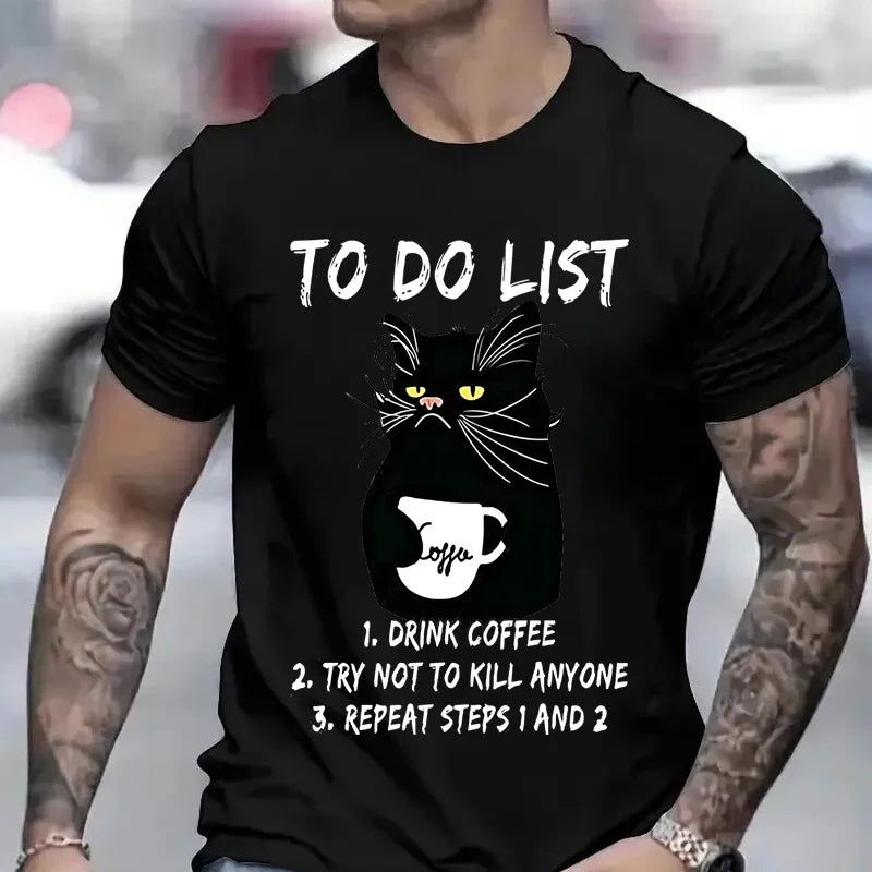 HOT SALE Men T-shirt To Do List Drink Coffee, Try Not To Kill Anyone Funny Cat T-shirt Anime Clothes Short Sleeve T-shirt Homme