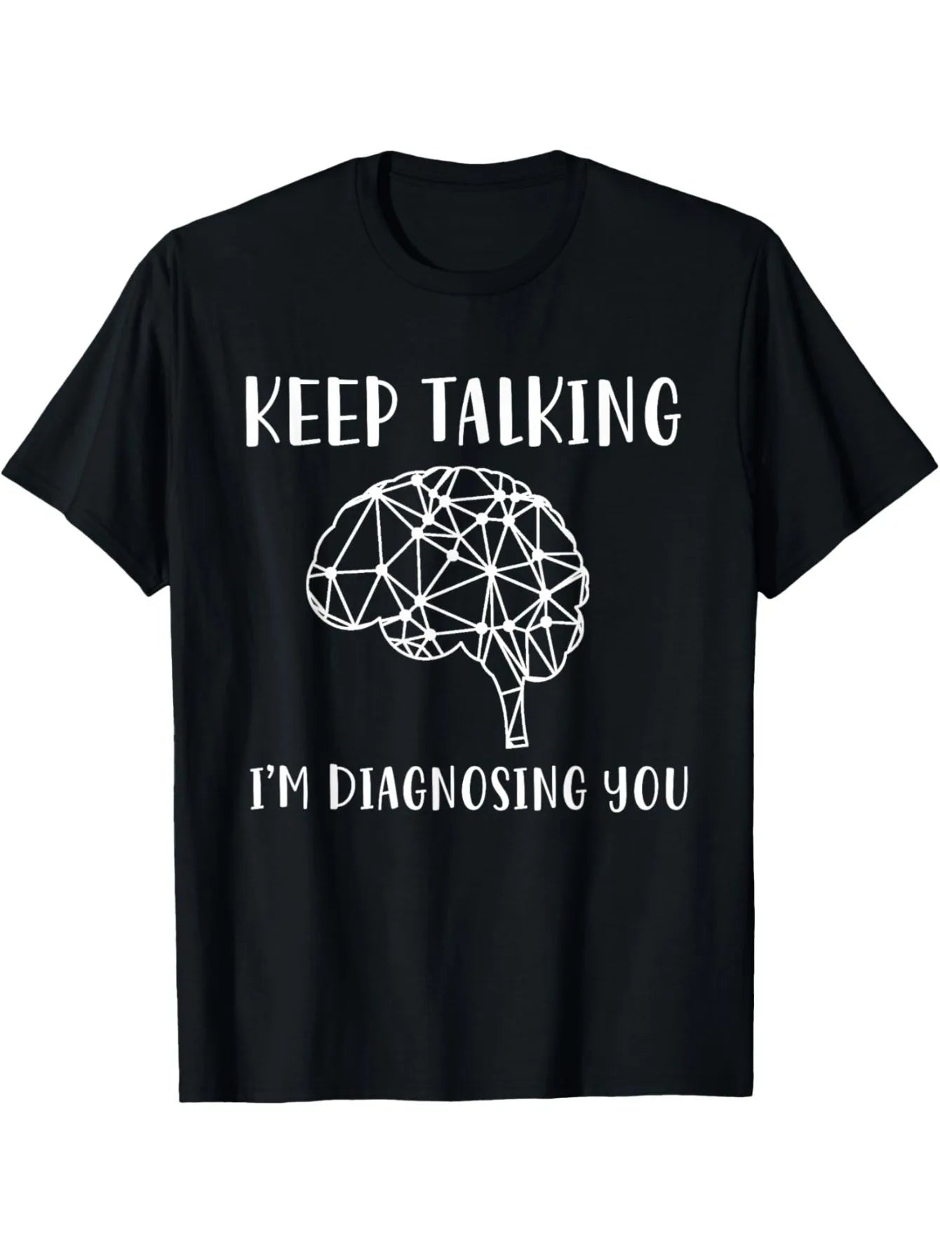 Funny Men's Black Graphic T-Shirt Geometric Brain Outline Keep Talking I'M Diagnosing You Bold Typography Statement Print 100% Cotton Heavyweight Short Sleeve Casual Streetwear Tee