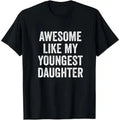 Men's Cotton Short-Sleeve Graphic Tee, Classic Lightweight Crew Neck Fitted Top for Men, Soft Versatile Everyday Casual Wear with Awesome "Like My Youngest Daughter" Graphic Print, Perfect Father's Day Gift