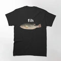 Funny Fih Misspelled Fish Meme Graphic T Shirt Y2K Harajuku Oversized Short Sleeve Tee Summer Casual Streetwear Tops Unisex Men Women Clothing