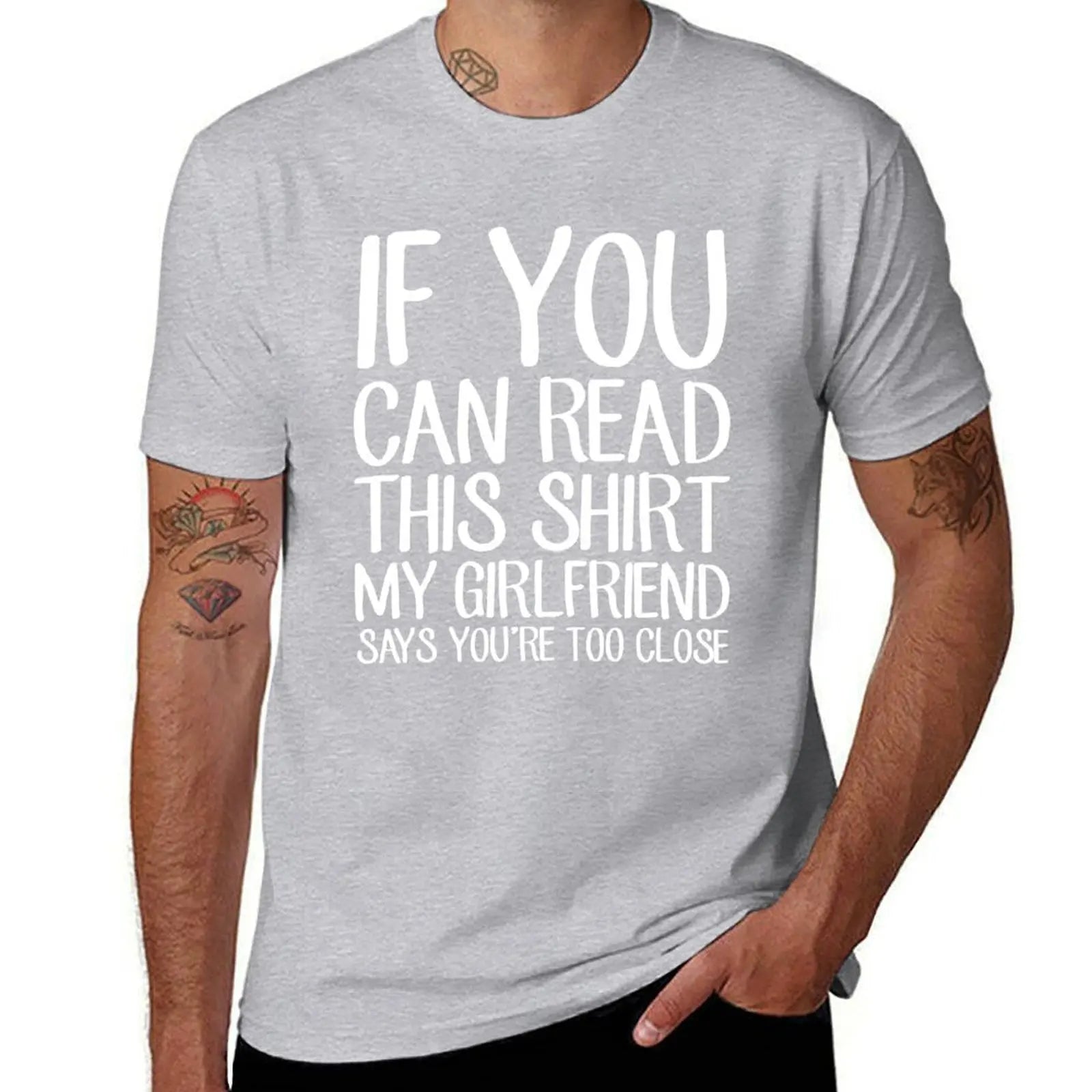 If You Can Read This Shirt My Girlfriend Says You're Too Close - Funny Boyfriend T-shirt Anime Aesthetic Costume T-shirt Man