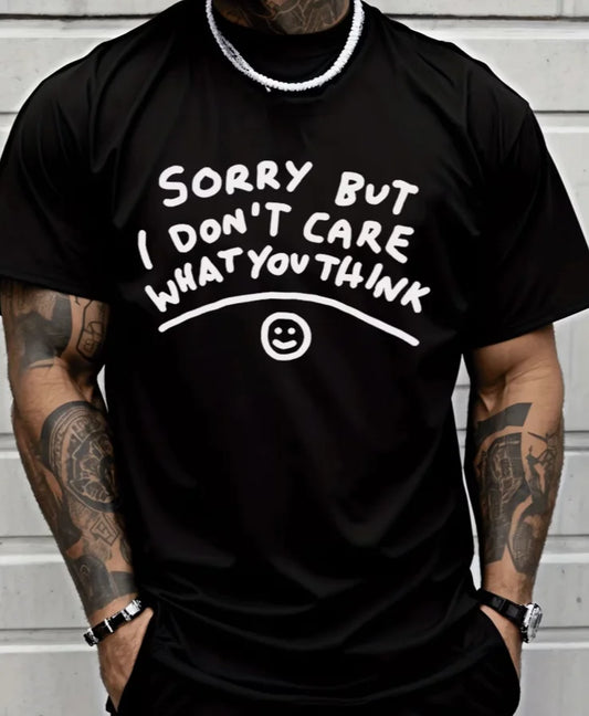 Sorry But I Don't Care What You for THINK Text Short Sleeve T Shirt Men's Fashion Casual Street Style Trendy Men Summer Daily