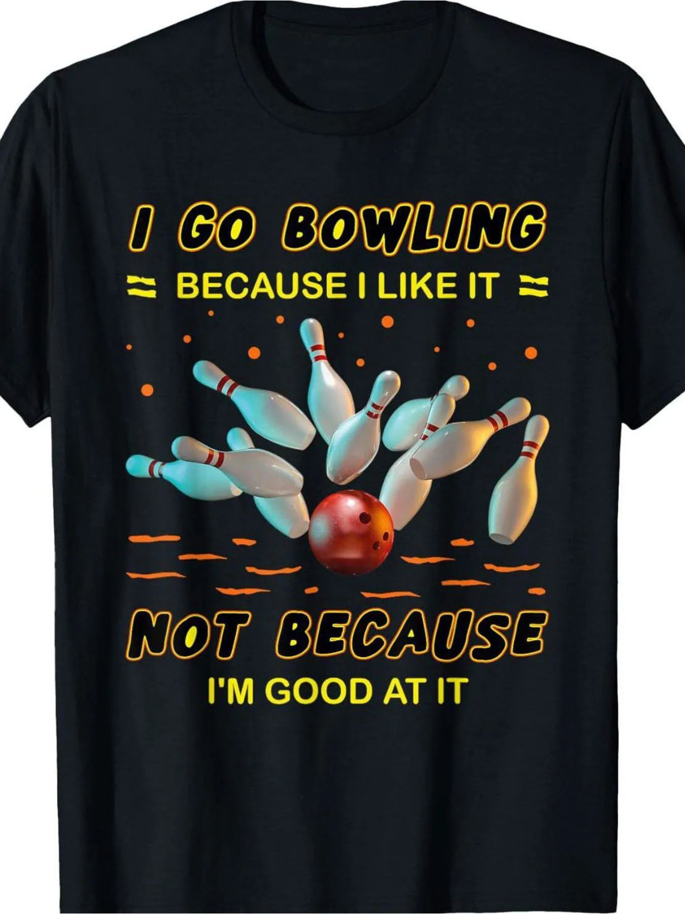 Men' Oversized Bowling Slogan T-Shirt - "I Go Bowling Because I Like It Not Because I'm Good At It" Print, Lightweight Breathable Crew Neck Short Sleeve Tee Suitable for Summer, Casual Bowling Apparel Gift for Bowling Enthusiasts