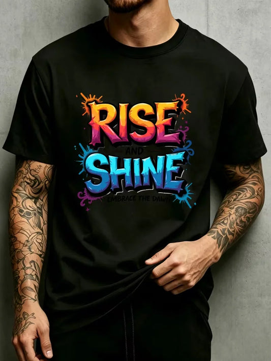 Rise and Shine Graphic Design Mens Crewneck T-Shirt Fit Fashion Versatile Soft Daily Wear and Holiday Gifts Effects Perfect