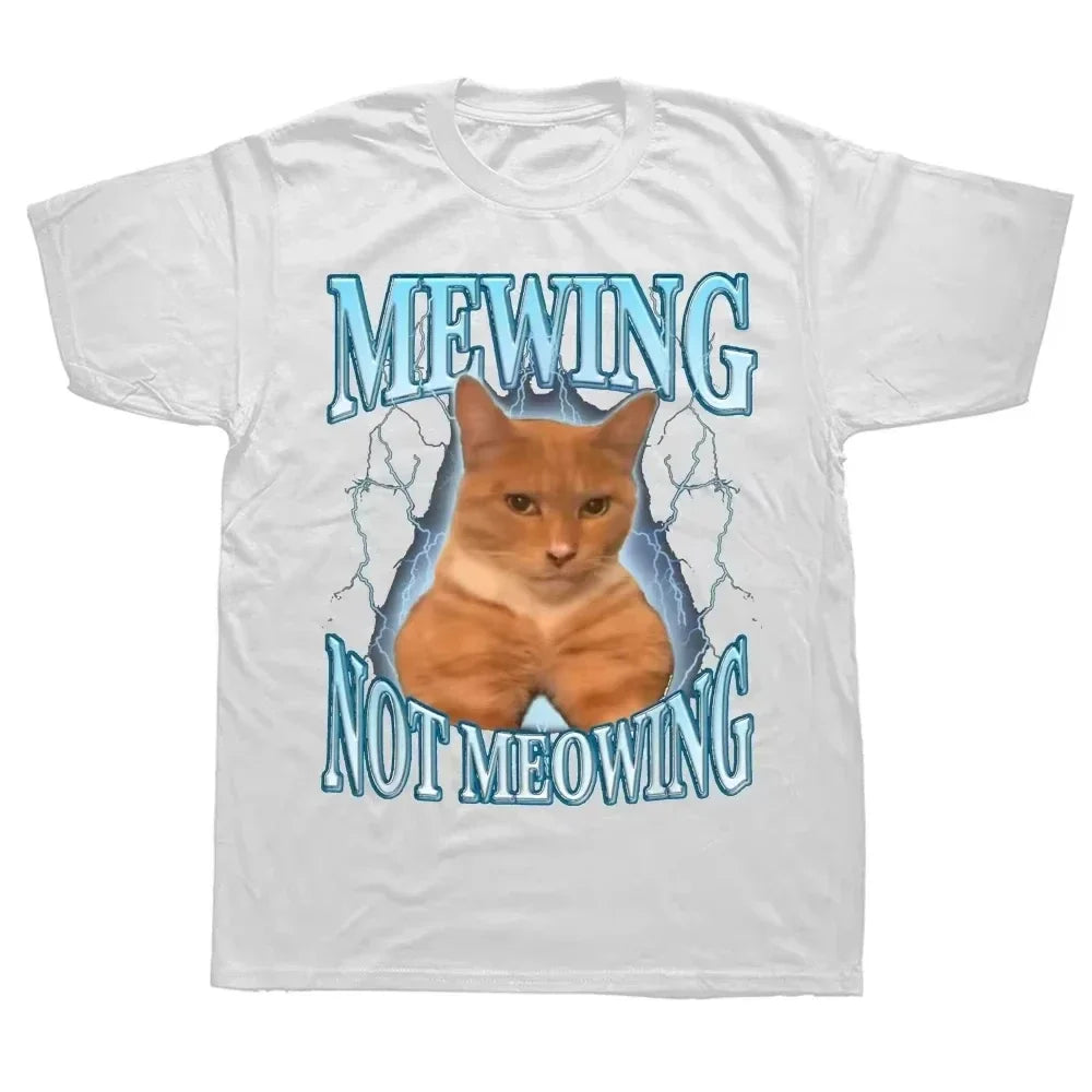 Female 90s Funny Mewing Not Meowing Cat T Shirt Cute Cats Funny Graphic T-shirts Soft O-neck Tee Tops Women Clothes HOT SALE