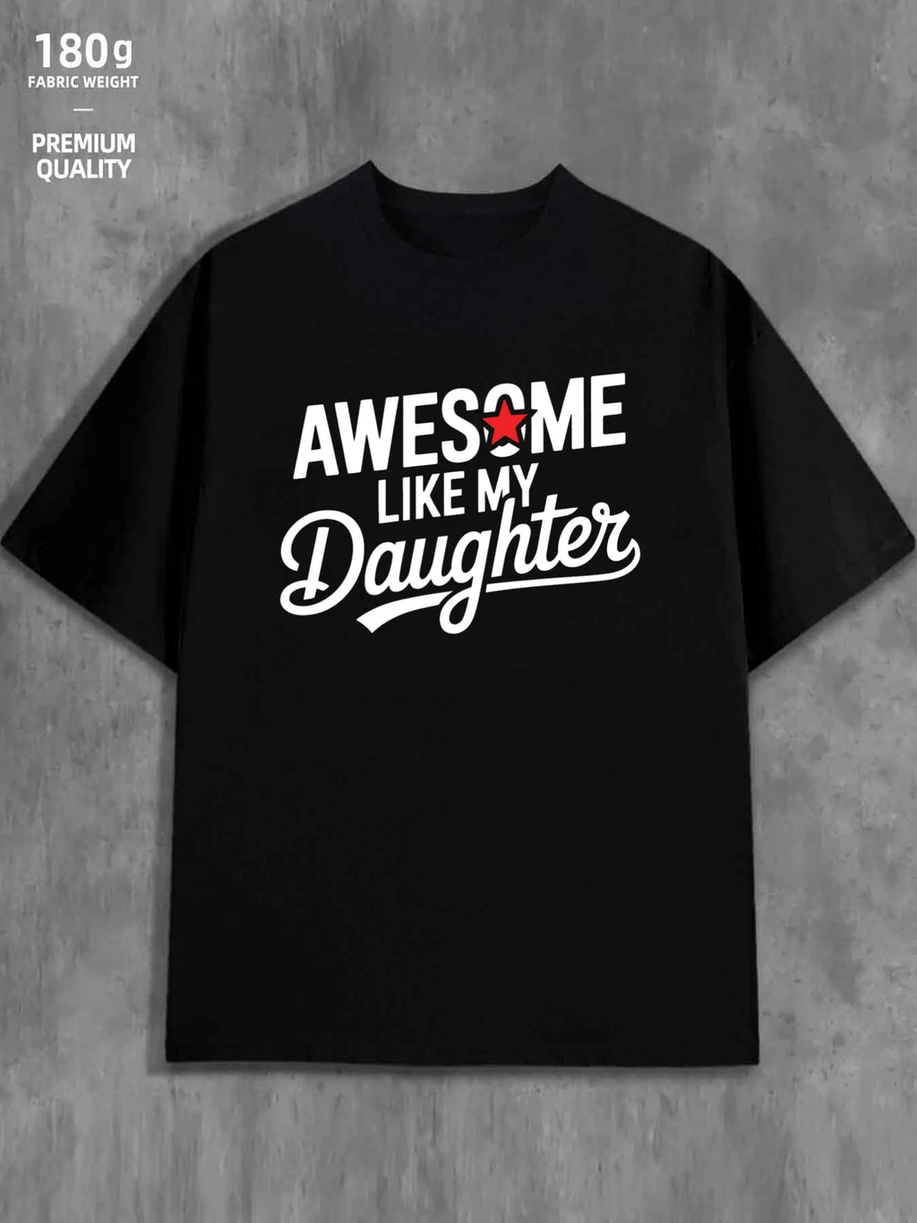 Funny Men's Black Graphic T-Shirt Awesome Like My Daughter Bold Letter Print Red Star Typography 100% Cotton Heavyweight Short Sleeve Casual Streetwear Tee