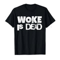 HOT SALE Woke Is Dead T-shirt Men Women Neutral Soft Comfortable Cotton T-shirt Short Sleeve Top Casual Breathable Men's Top