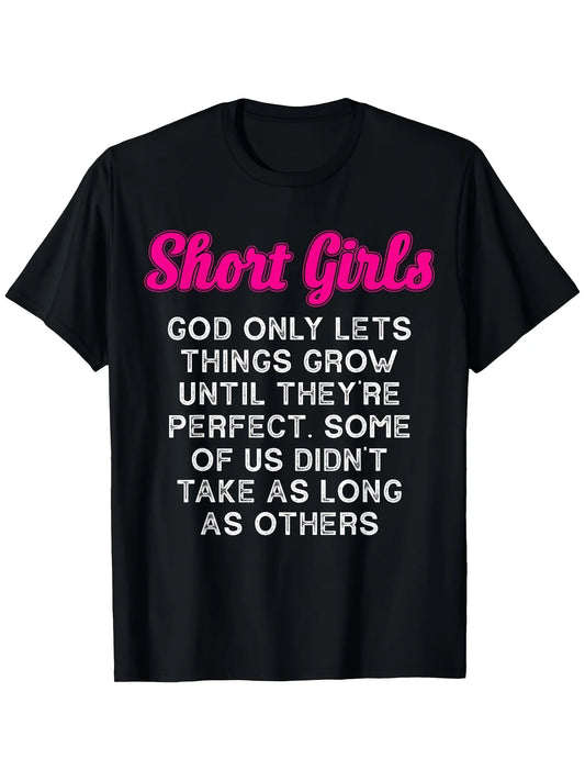 Funny "Short Girls God Only Lets Things Grow Until They're Perfect" T-Shirt - Retro Humor Graphic Tee Suitable for Casual Wear, Soft 100% Cotton Crew Neck, Comfortable & Machine Washable, Ideal for Gym, Outdoor Activities & Unique Gifts for & Short