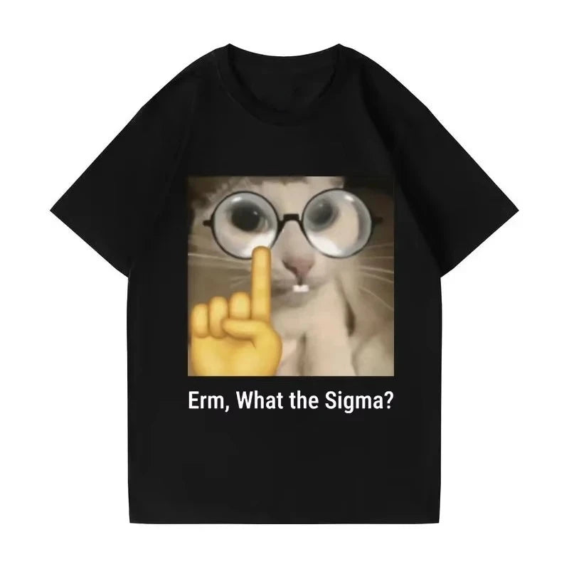 Erm, what Sigma? Funny Meme T-shirt For Men Women Silly Cat Humor Printed Fashion Tops O-Neck HOT SALE FASHION EMOJIP RINTED