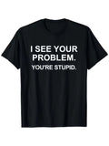 [Plus Size Casual T-Shirt] Black Plus Size Short Sleeve T-Shirt - "I See Through Your Problem, You Are So Stupid" Fun Print, Round Neck Design, Comfortable for Daily Wear, Suitable for Casual Outings And Relaxing Time