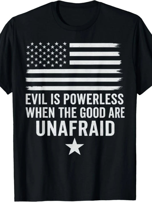 When good is fearless, evil is powerless T-shirt-black American flag with white text and gold stars 1776 inspiration design comfortable cotton round collar casual shirt