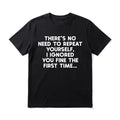 Funny Sarcastic Quote Men's Graphic TShirt, 100% Cotton Short Sleeve Soft Top, Bold Typography Graphic Print Design, for Daily Wear, Streetwear, Casual Outing, Birthday Gift, Gift for Men, Women and Friends