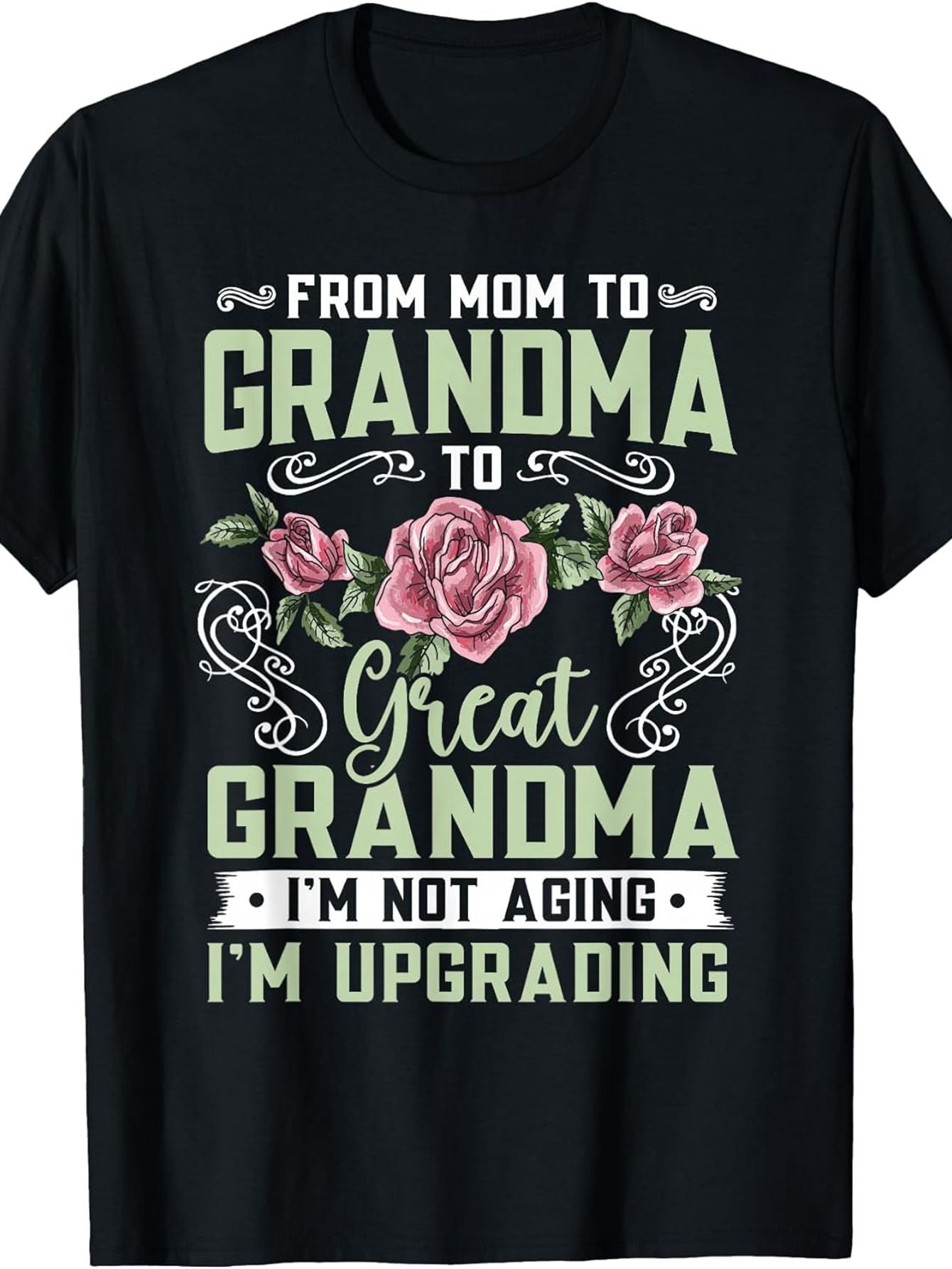 Men's T-shirt, Black, Round Neck, Grandma Inspirational Language Theme, Mom Grandma Great-grandmother Mother's Day T-shirt