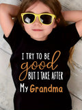 Summer Fashion Short-Sleeve T-Shirt for Girls with The Phrase 'I Try to Be Good But I Take After My Grandma', Featuring Letter Elements And a Casual Versatile Design, Model DX2838.