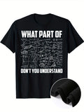 Math Meme Men's Casual T-Shirt - 'What Part of You Don't Understand?' Print, Crew Neck, Short Sleeve, Stretch Fabric, Machine Washable - Perfect for All Seasons, Leisure Style, Conventional Version, Four Seasons