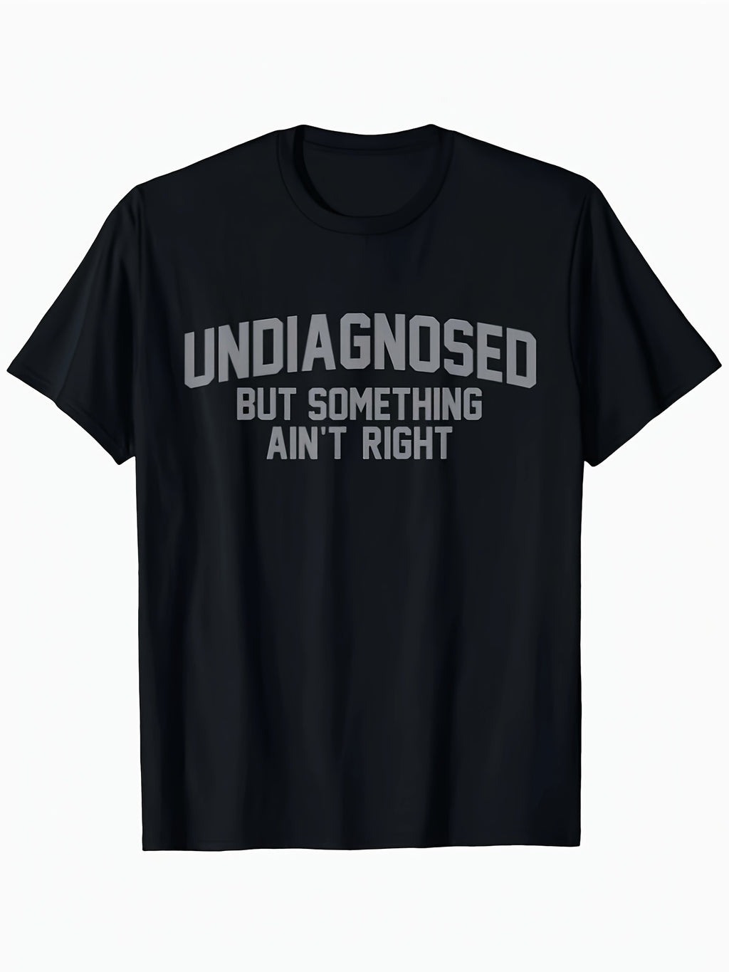 Men'S Casual " Undiagnosed But Something Ain't Right" Graphic T-Shirt - Black, Short Sleeve, Round Neck, Summer Tee with Bold White Print, Comfortable & Stylish for Casual Attire, Everyday Tshirt | Bold Graphic Tee | Comfortable Fit